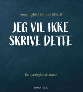 Hovedbilde Jeg vil ikke skrive dette: En ...