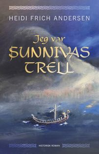 Jeg var Sunnivas trell - Heidi Frich Andersen