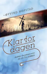 Klar for dagen - &Oslash;yvind Hofstad